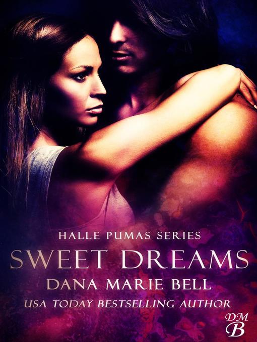 Title details for Sweet Dreams by Dana Marie Bell - Available